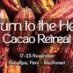 Return to the Heart  Cacao Retreat in Peruvian event image