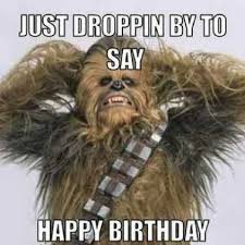 Looking For For Inspiration For Happy Birthday Wishes Browse Around This Website For Coo Funny Happy Birthday Meme Star Wars Happy Birthday Happy Birthday Meme