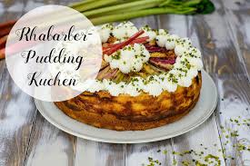 42 rezepte für zuckerfreie kuchen. Rhabarber Pudding Kuchen Marion S Kaffeeklatsch