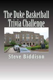 March madness (ncaa basketball quiz questions): The Duke Basketball Trivia Challenge Biddison Steve 9781717099020 Amazon Com Books