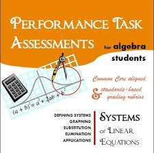Algebra Performance Tasks Systems Of Linear Equations Performance Tasks Multi Step Equations Equations