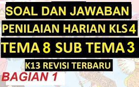 Soal Ulangan Harian Dan Jawaban Kelas 4 Tema 8 Sub Tema 3 K13 Revisi Terbaru Bag 1 Matematika Kelas 5 Penilaian Kelas Enam