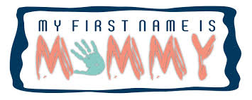 My First Name is Mommy