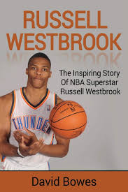 Get the latest news, stats and more about russell westbrook on realgm.com. Amazon Com Russell Westbrook The Inspiring Story Of Nba Superstar Russell Westbrook 9781925989328 Bowes David Books