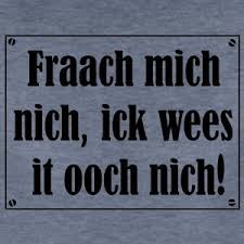 Berlin Spruch Frach Mich Nich Spruche Berlin Spruche Lustige Spruche