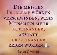 Miteinander Reden Und Nicht Ubereinander Zitate Miteinander Reden Bewegende Spruche