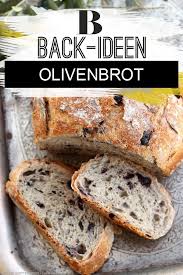Brot Rezepte Aus Aller Welt Brot Rezept Olivenbrot Brot Selber Backen Rezept