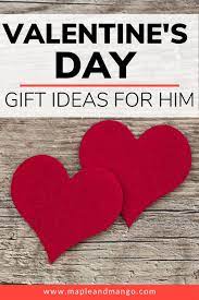 If you don't want to go the traditional route but you like to keep things sweet and romantic, these. Valentine S Day Gift Ideas For Him Maple Mango