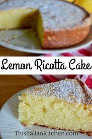 Italian Lemon Ricotta Cake Light Moist Recipe Recipe Lemon Ricotta Cake Lemon Dessert Recipes Ricotta Cake