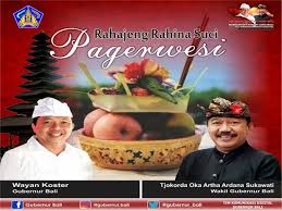 Hari ini dirayakan untuk memuliakan ida sanghyang widhi wasa dengan manifestasinya sebagai sanghyang pramesti guru (tuhan sebagai guru alam semesta). Gubernur Dan Wagub Bali Mengucapkan Selamat Hari Raya Pagerwesi Nangunsatkertilokabali Com