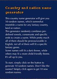 This Country Name Generator Will Give You 10 Random Names Which Somewhat Resemble A Name For Any Fanta Country Name Generator Country Names Fantasy City Names