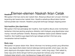 Tapi jika sudah tahu asal daerahnya, panggilannya bisa diganti dengan panggilan yang sesuai misalnya ajo atau uwan, agar jadi lebih akrab. Komunikasi Visual Iklan Cetak Ppt Download