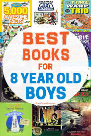 Best Books For 8 Year Old Boys Titles That Are Total Winners 8 Year Old Boy Books For Boys Good Books