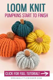 Before long, you'll be purling up a storm. Easy Loom Knit Pumpkins Tutorial Dream A Little Bigger