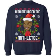 Mike Tyson Kith Me Under The Mithletoe Ugly Christmas Shirt
