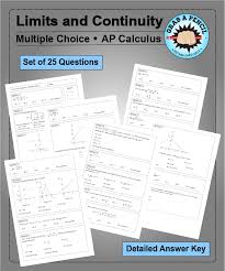 In my 15 years of teaching ap calculus, i have noticed that certain types of problems always seem to come up on the ap exam. This Is A Set Of 25 Multiple Choice Questions Covering The Topics Of Limits And Continuity This Works Great As A Unit Tes Ap Calculus Calculus Ap Calculus Ab