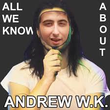 102 max retry count : All We Know About Andrew W K A Podcast On Anchor