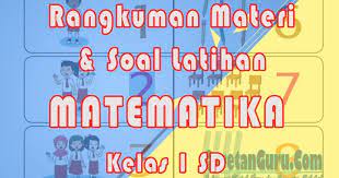 Sudah memasuki ujian yaa, tidak perlu kawatir ya. Materi Dan Kumpulan Soal Matematika Kelas 1 Sd Semester 1 Kurikulum 2013 Coretan Guru