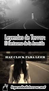 Leyenda Del Fantasma De La Avenida Leyenda De Terror Leyendas Coraline Personajes