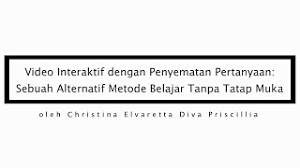 We did not find results for: Video Interaktif Dengan Penyematan Pertanyaan Sebuah Alternatif Metode Belajar Tanpa Tatap Muka Yosep Dwi Kristanto