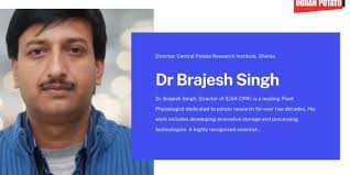 Faces behind Potato Industry in India: Dr. Brajesh Singh.