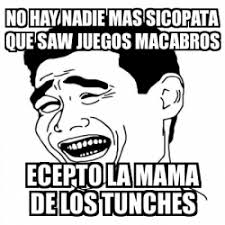 Hemos compilado 21 de los mejores juegos memes gratis en línea. Meme Yao Ming 2 No Hay Nadie Mas Sicopata Que Saw Juegos Macabros Ecepto La Mama De Los Tunches 3956429