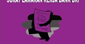 Membuat surat lamaran kerja memang terlihat gampang. Contoh Surat Lamaran Kerja Di Bank Bri
