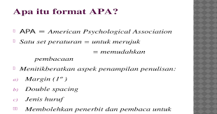 The purpose of the apa style apa style is an academic citation system that allows you to use and then acknowledge other people's information and ideas in your own work. Apa Itu Format Apa Pptx Powerpoint