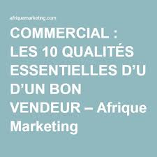 Commercial Les 10 Qualites Essentielles D Un Bon Vendeur C Est Bon Commercial Marketing
