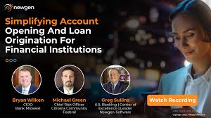 Simplifying Account Opening and Loan Origination with Newgen