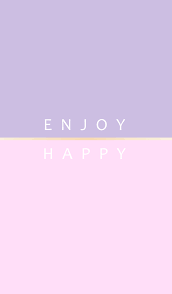 Looking for the best wallpapers? Pink Purple Enjoy Happy Wallpaper Quotes Purple Wallpaper Iphone Cute Pastel Wallpaper