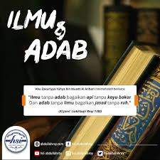 Ya, adab dalam menuntut ilmau sangat diperlukan. Ilmu Dan Adab Adab Dalam Menuntut Ilmu Adalah Sebab Yang Menolong Mendapatkan Ilmu Abu Zakariy Kata Kata Motivasi Kutipan Agama Kutipan Pelajaran Hidup