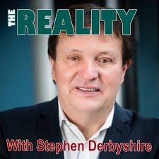 Stream episode The Reality with Stephen Derbyshire