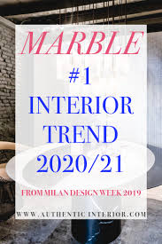 Interior Design Trends For 2020 And 2021 From Milan Design Week 2019 Authentic Interior