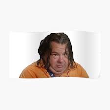 Before the 90 days' on twitter and instagram. Big Ed Meme Posters Redbubble