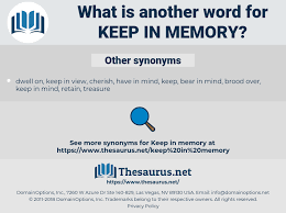 Synonyms For Keep In Memory Thesaurus Net