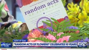 Random acts of flowers chicago. Random Acts Of Flowers Turns 10 Years Old Wate 7 24 2018 Random Acts Of Flowers