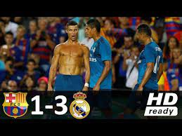 Barcelona Vs Real Madrid 1 3 All Goals Highlights 13 08 2017 Hd Ghana Latest Football News Live Scores Results Ghanasoccernet