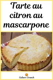 Tarte Au Citron Au Mascarpone La Recette Facile En 2020 Recette Dessert Recette Gateau Fruit Recette