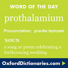 Prothalamium Definition Of Prothalamium In English From The Oxford Dictionary Words Uncommon Words Word Of The Day