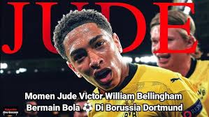 Momen Jude Victor William Bellingham Bermain Bola ⚽ Di Borussia Dortmund