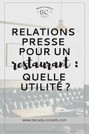 Relations Presse Pour Un Restaurant A Quoi Ca Sert Relations Presse Relations Bouche A Oreille