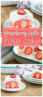 This Strawberry Jello Poke Cake Is One Of Those Desserts That Scream Summer And Is A Must To Make Each A Poke Cake Jello Strawberry Poke Cakes Strawberry Cakes