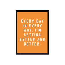 Every Day In Every Way I M Getting Better And Better 5x7 Printable Affirmation Peace To The People A Hub Of Inspiration For Mind Body Business