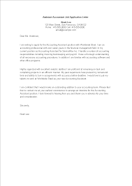 With these two samples of cover letter, it should be any difficult for you to write your own whether you. Assistant Accountant Job Application Letter Templates At Allbusinesstemplates Com