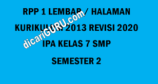 Rencana pelaksanaan pembelajaran, atau disingkat rpp 1 lembar, adalah pegangan seorang guru dalam mengajar di dalam kelas. Rpp Ipa 1 Lembar Kelas 7 Smp Semester 2 Dicariguru Com
