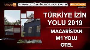 Erzurum oteli ve ankara'daki macar evleri. Turkiye Izin Yolu 2019 Macaristan M1 Otoyolu Uzerinde Bulunan Laczhazy Hotel Youtube