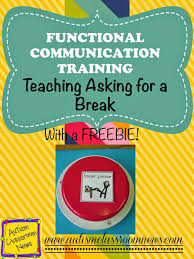 Functional Communication Training Teaching Asking For A Break By Autism Classroom News At Http Www Autism Classroom Resource Classroom Autism Classroom News