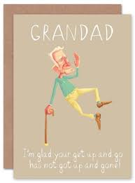 Birthday Card Ideas For Grandpa Funny Grandad Get Up And Go Birthday Card Funny Card Grandad Card Grandparent Birthday Card Papa Grandfather Birthday Grandpa Birthday I M Glad Your Ge Otkrytki