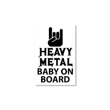 Amazon Com Baby On Board Heavy Metal Baby On Board Sign Vinyl Decal Sticker For Cars Trucks Handmade Products